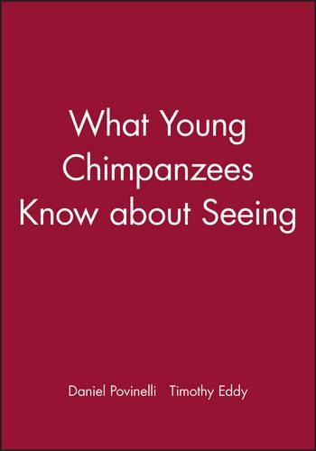 Паперова книга «What Young Chimpanzees Know about Seeing», автор Тімоті Едді - фото №1