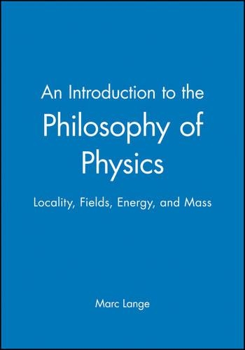 Паперова книга «An Introduction to the Philosophy of Physics: Locality, Fields, Energy, and Mass», автор Марк Ланге - фото №1