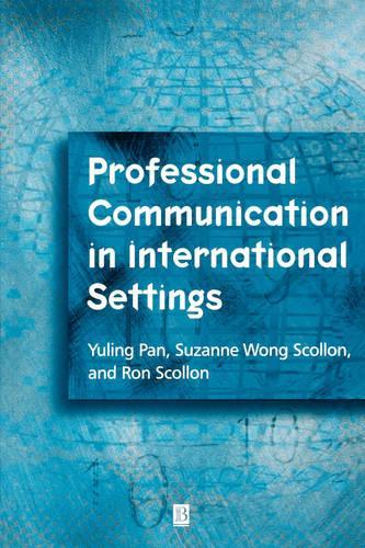 Паперова книга «Professional Communication in International Settings», авторів Рон Сколлон, Сюзанна Вонг Сколлон, Юлінг Пан - фото №1