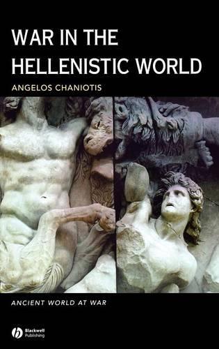 Бумажная книга «War in the Hellenistic World: A Social and Cultural History», автор Ангелос Ханиотис - фото №1