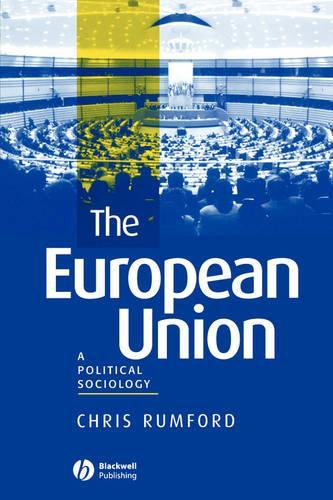 Бумажная книга «The European Union: A Political Sociology», автор Крис Рамфорд - фото №1