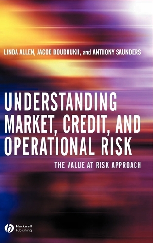 Бумажная книга «Understanding Market, Credit, and Operational Risk: The Value at Risk Approach», авторов Энтони Сондерс, Джейкоб Будух, Линда Аллен - фото №1