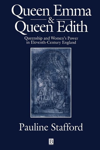 Бумажная книга «Queen Emma and Queen Edith: Queenship and Women's Power in Eleventh-Century England», автор Полин Стаффорд - фото №1