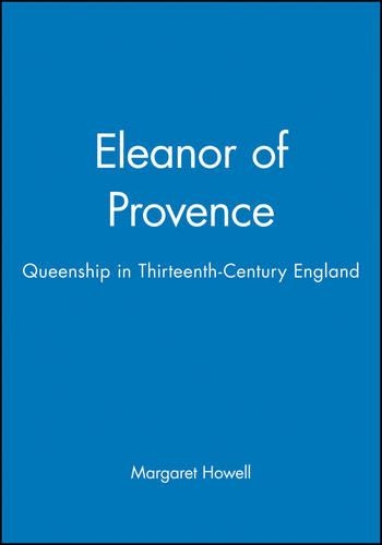 Бумажная книга «Eleanor of Provence: Queenship in Thirteenth-Century England», автор Маргарет Хауэлл - фото №1