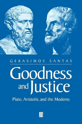 Бумажная книга «Goodness and Justice: Plato, Aristotle and the Moderns», автор Герасимос Сантас - фото №1