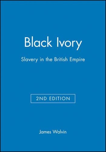 Бумажная книга «Black Ivory: Slavery in the British Empire», автор Джеймс Уолвин - фото №1