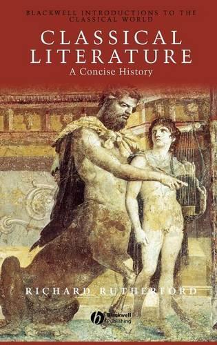 Бумажная книга «Classical Literature: A Concise History», автор Ричард Рутерфорд - фото №1