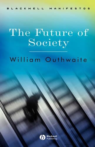Паперова книга «The Future of Society», автор Вільям Оутвейт - фото №1
