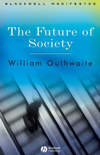 Бумажная книга «The Future of Society», автор Уильям Оутвейт - фото №1