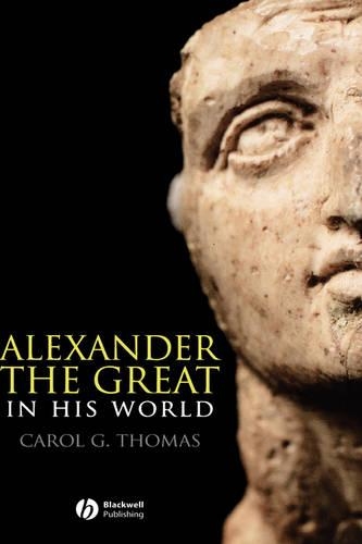 Паперова книга «Alexander the Great in His World», автор Керол Г. Томас - фото №1