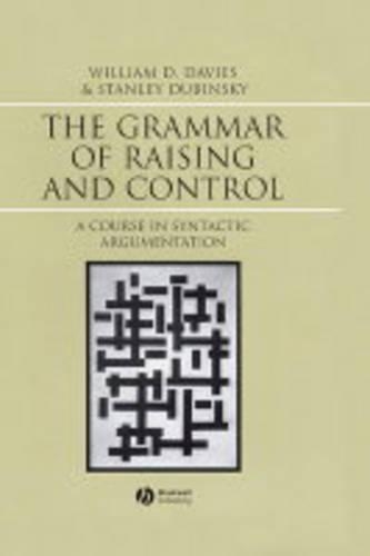 Паперова книга «The Grammar of Raising and Control: A Course in Syntactic Argumentation», авторів Стенлі Дубінський, Вільям Д. Девіс - фото №1