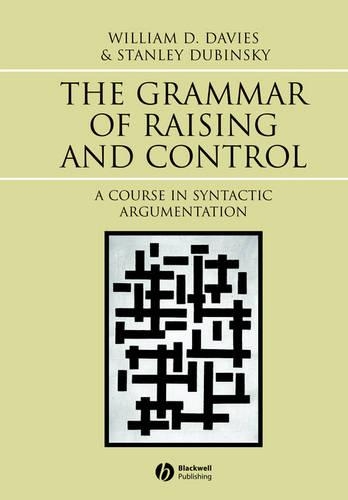 Паперова книга «The Grammar of Raising and Control: A Course in Syntactic Argumentation», авторів Стенлі Дубінський, Вільям Д. Девіс - фото №1