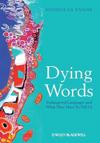 [object Object] «Dying Words: Endangered Languages and What They Have to Tell Us», автор Ніколас Еванс - фото №1