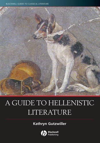 Бумажная книга «A Guide to Hellenistic Literature», автор Кэтрин Гутцвиллер - фото №1