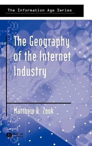 Паперова книга «The Geography of the Internet Industry: Venture Capital, Dot-coms, and Local Knowledge», автор Метью Зук - фото №1