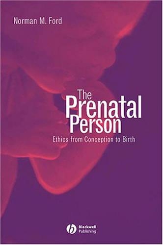 Бумажная книга «The Prenatal Person: Ethics from Conception to Birth», автор Норман М. Форд - фото №1