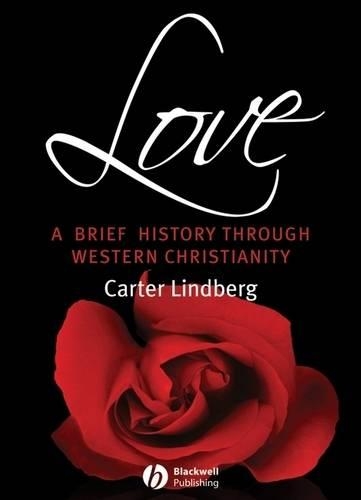 Паперова книга «Love: A Brief History Through Western Christianity», автор Картер Ліндберг - фото №1