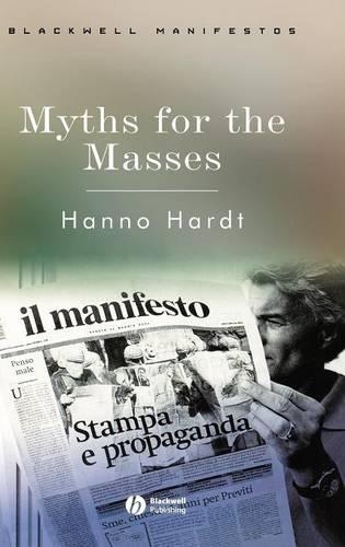 Бумажная книга «Myths for the Masses: An Essay on Mass Communication», автор Ханно Хардт - фото №1