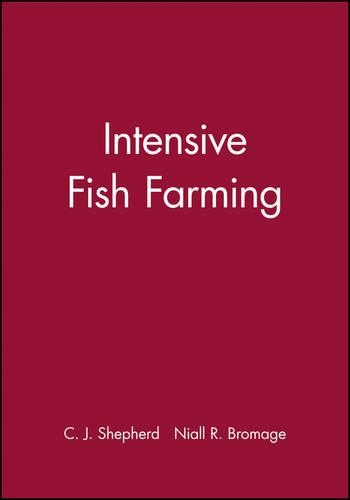 Паперова книга «Intensive Fish Farming», авторів К. Дж. Шепард, Ніалл Р. Бромаж - фото №1