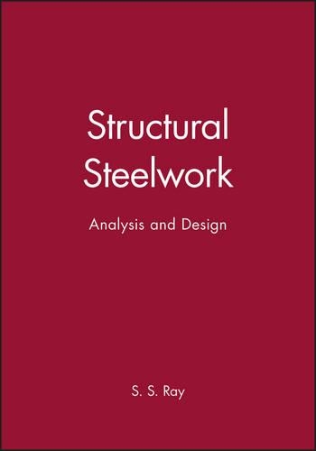 Паперова книга «Structural Steelwork: Analysis and Design», автор С. С. Рей - фото №1