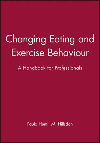 Бумажная книга «Changing Eating and Exercise Behaviour: A Handbook for Professionals», авторов М. Хиллсдон, Пола Хант - фото №1