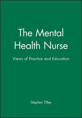 Бумажная книга «The Mental Health Nurse: Views of Practice and Education», автор Стивен Тилли - фото №1