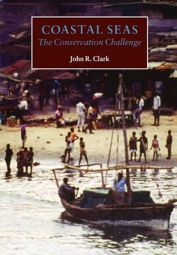 Бумажная книга «Coastal Seas: The Conservation Challenge», автор Джон Р. Кларк - фото №1