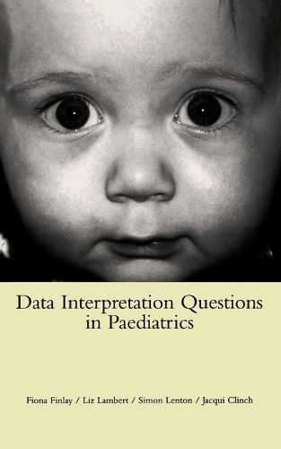 Паперова книга «Data Interpretation Questions in Paediatrics», авторів Е. Ламберт, Ф. Фінлі, Дж. Клінч, С. Лентон - фото №1
