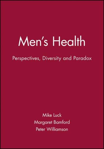 Бумажная книга «Men's Health: Perspectives, Diversity and Paradox», авторов Маргарет Бэмфорд, Майк Лак, Питер Уильямсон - фото №1