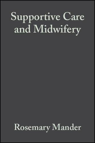 Паперова книга «Supportive Care and Midwifery», автор Розмарі Мандер - фото №1