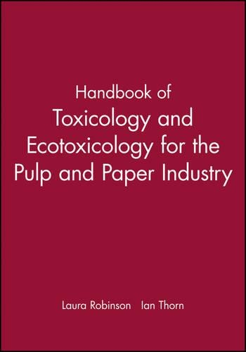 Бумажная книга «Handbook of Toxicology and Ecotoxicology for the Pulp and Paper Industry», авторов Ян Торн, Лора Робинсон - фото №1