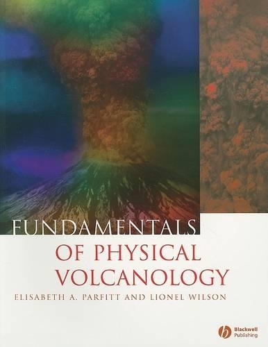 Бумажная книга «Fundamentals of Physical Volcanology», авторов Лайонел Уилсон, Лиз Парфитт - фото №1