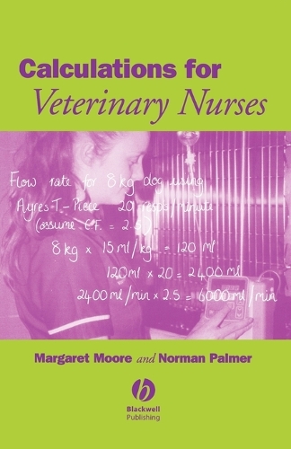 Паперова книга «Calculations for Veterinary Nurses», авторів Маргарет К. Мур, Норман Г. Палмер - фото №1