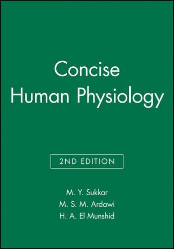 Бумажная книга «Concise Human Physiology», авторов Х. А. Эль-Муншид, М. С. М. Ардави, М. Ю. Суккар - фото №1