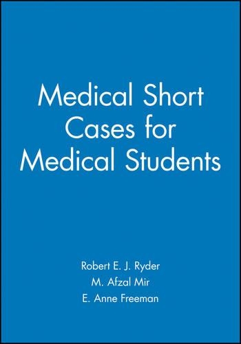 Паперова книга «Medical Short Cases for Medical Students», авторів Е. Енн Фріман, М. Афзал Мір, Роберт Е. Дж. Райдер - фото №1