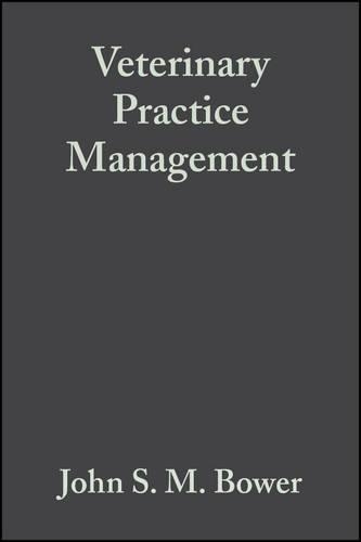 Бумажная книга «Veterinary Practice Management», авторов Диксон Ганн, Джон Н. Гриппер, Джон С. М. Боуэр, Питер Л. Гриппер - фото №1