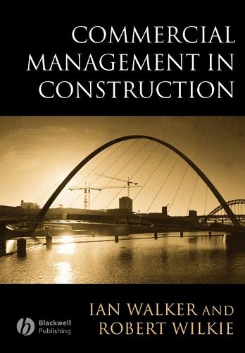 Паперова книга «Commercial Management in Construction», авторів Ієн Вокер, Роберт Вілкі - фото №1