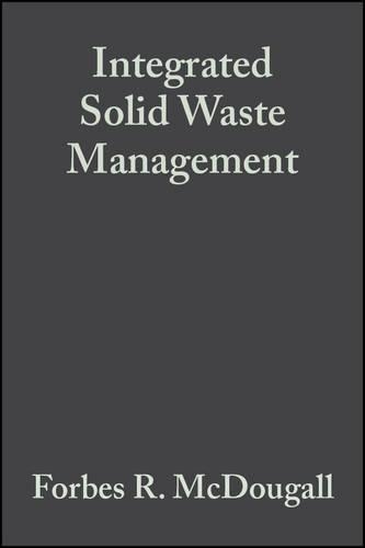 Бумажная книга «Integrated Solid Waste Management: A Life Cycle Inventory», авторов Форбс Р. Макдугалл, Марина Франке, Питер Хиндл, Питер Р. Уайт - фото №1