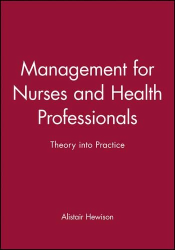 Бумажная книга «Management for Nurses and Health Professionals: Theory into Practice», автор Алистер Хьюисон - фото №1