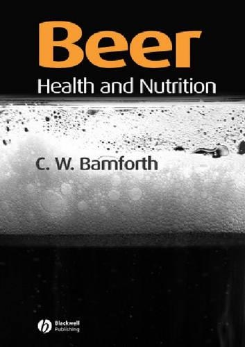 Паперова книга «Beer: Health and Nutrition», автор Чарльз В. Бамфорт - фото №1