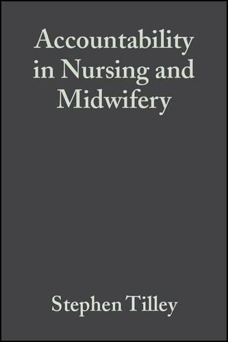 Бумажная книга «Accountability in Nursing and Midwifery», авторов Роджер Уотсон, Стивен Тилли - фото №1