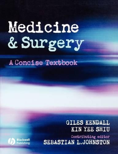 Паперова книга «Medicine and Surgery: A Concise Textbook», авторів Джайлз Кендалл, Кін Ї Шиу, Себастьян Л. Джонстон - фото №1