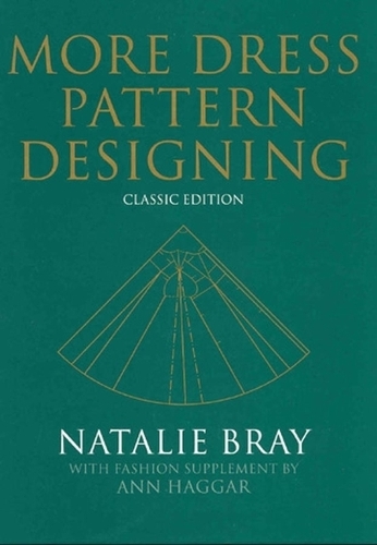 Бумажная книга «More Dress Pattern Designing: Classic Edition», автор Натали Брэй - фото №1