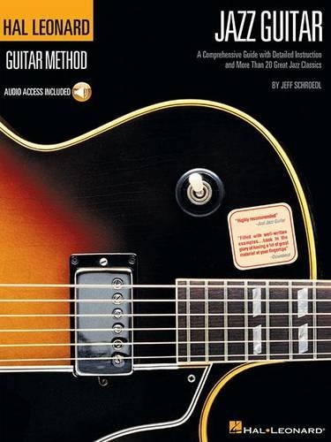 Бумажная книга «Hal Leonard Guitar Method - Jazz Guitar: A Comprehensive Guide with Detailed Instruction and More Than 20 Great Jazz Standards», автор Джефф Шредл - фото №1
