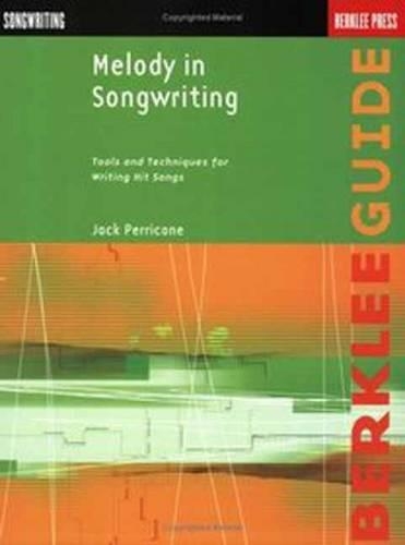 Бумажная книга «Melody in Songwriting: Tools and Techniques for Writing Hit Songs», автор Джек Перриконе - фото №1