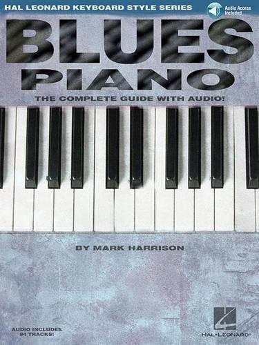 Бумажная книга «Blues Piano: The Complete Guide with Audio!», автор Марк Харрисон - фото №1