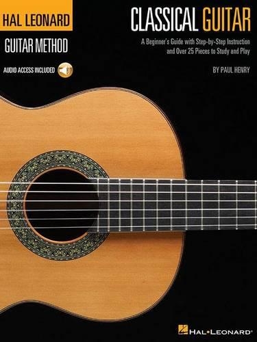 Бумажная книга «The Hal Leonard Classical Guitar Method: A Beginner's Guide with Step-by-Step Instruction and Over 25 Pieces to Study and Play», автор Пол Хенри - фото №1