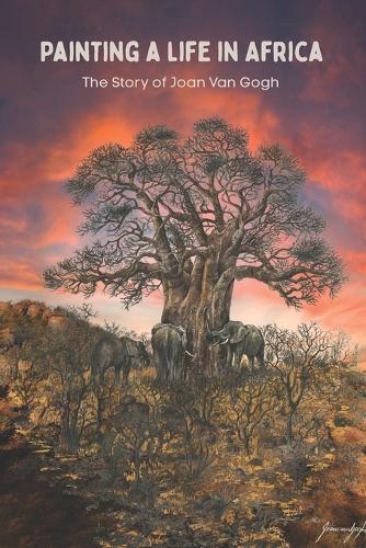 Бумажная книга «Painting A Life In Africa», автор Джоан ван Гог - фото №1