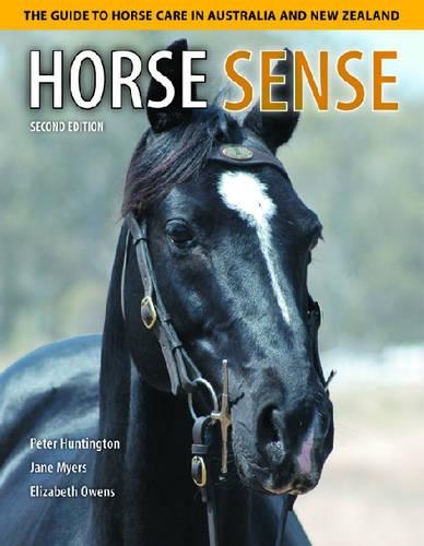 Бумажная книга «Horse Sense: The Guide to Horse Care in Australia and New Zealand», авторов Элизабет Оуэнс, Джейн Майерс, Питер Хантингтон - фото №1