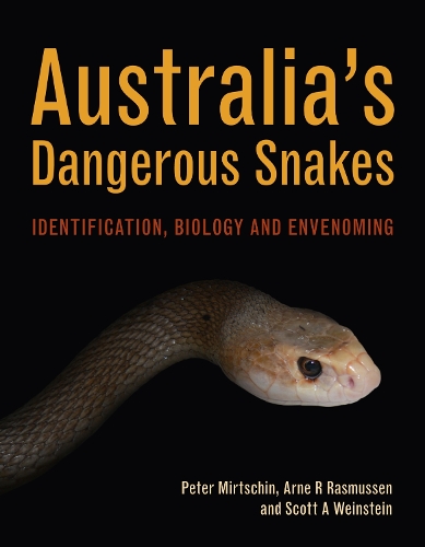 Бумажная книга «Australia's Dangerous Snakes: Identification, Biology and Envenoming», авторов Арне Р. Расмуссен, Питер Мирчин, Скотт А. Вайнштейн - фото №1